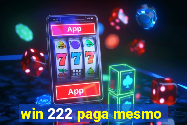 win 222 paga mesmo